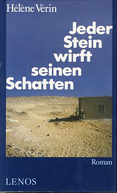 Seller image for Jeder Stein wirft seinen Schatten. Roman. Aus d. Franz. von Helmut Schweikert, Litprint. for sale by Fundus-Online GbR Borkert Schwarz Zerfa