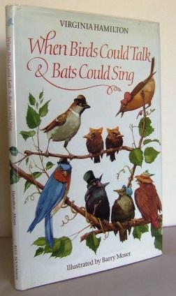 When birds could talk & bats could sing : the adventures of Bruh Sparrow, Sis Wren, and their Fri...