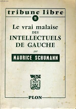 Immagine del venditore per LE VRAI MALAISE DES INTELLECTUELS DE GAUCHE venduto da Le-Livre