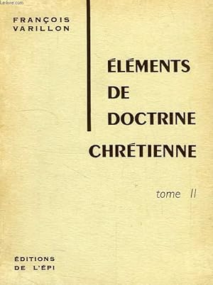 Bild des Verkufers fr ELEMENTS DE DOCTRINE CHRETIENNE, TOME II zum Verkauf von Le-Livre