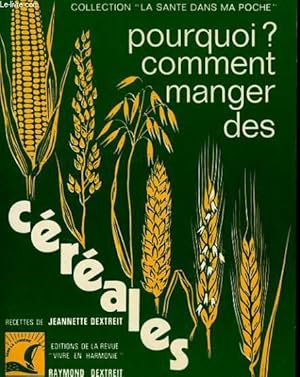 Seller image for POURQUOI? COMMENT MANGER DES CEREALES. for sale by Le-Livre