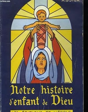 Bild des Verkufers fr NOTRE HISTOIRE D'ENFANT DE DIEU zum Verkauf von Le-Livre