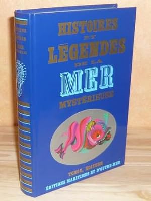 Histoires et Légendes de la Mer Mystérieuse, Collection Histoires et Légendes Noires, Éditions Ma...