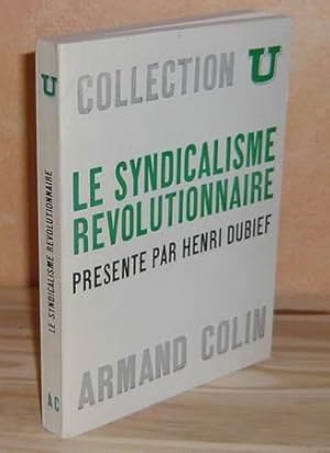 Seller image for Le Syndicalisme rvolutionnaire, Collection U, Paris, Armand Colin, 1969. for sale by Mesnard - Comptoir du Livre Ancien