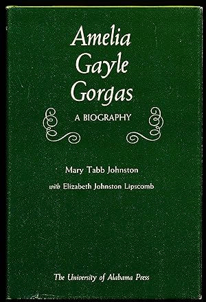 Seller image for AMELIA GAYLE GORGAS. A Biography. for sale by Alkahest Books