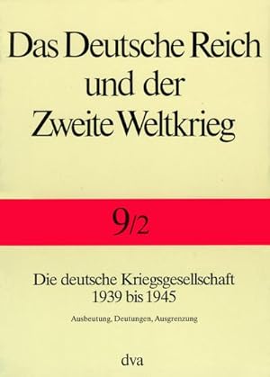 Seller image for Das Deutsche Reich und der Zweite Weltkrieg Die deutsche Kriegsgesellschaft 1939 bis 1945. Tl.2 for sale by Rheinberg-Buch Andreas Meier eK