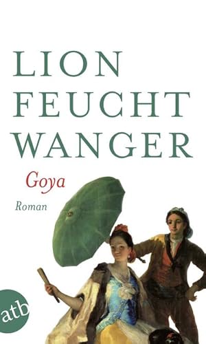 Bild des Verkufers fr Goya oder Der arge Weg der Erkenntnis zum Verkauf von Rheinberg-Buch Andreas Meier eK