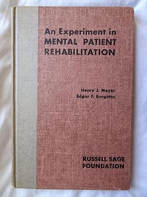 AN EXPERIMENT IN MENTAL HEALTH REHABILITATION