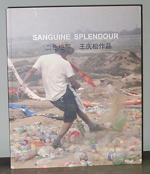 Seller image for Sanguine Splendour: Wang Qingsong for sale by Exquisite Corpse Booksellers