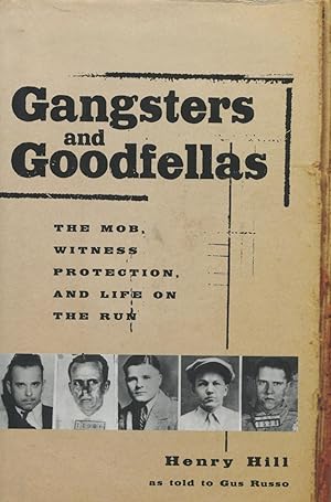Image du vendeur pour Gangsters and Goodfellas: The Mob Witness Protection, And Life On The Run mis en vente par Kenneth A. Himber