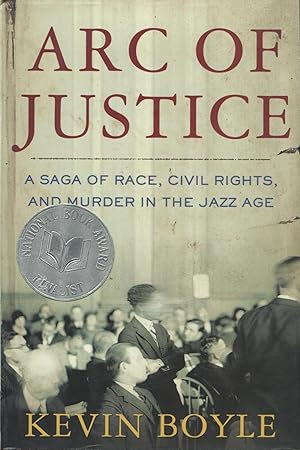 Arc Of Justice: A Saga Of Race, Civil Rights, And Murder In The Jazz Age