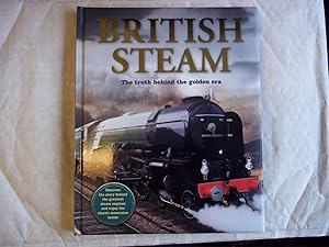 British Steam. The Truth Behind the Golden Era.