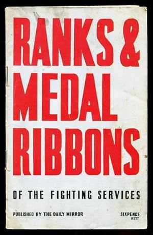 RANKS AND MEDAL RIBBONS OF THE FIGHTING SERVICES