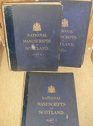 Facsimiles of National Manuscripts of Scotland selected under the direction of . Sir William Gibs...