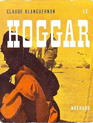 Imagen del vendedor de Le Hoggar a la venta por Le Petit Livraire