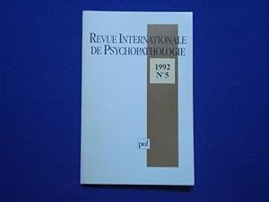 Revue internationale de psychopathologie numero 5. 1992