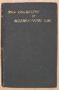 The Chemistry of Illuminating Gas [ Gas Light Gaslight Gas Lighting ]