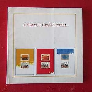 Seller image for Il tempo, il luogo, l'opera Rassegna di installazioni e performances for sale by Antonio Pennasilico