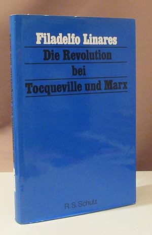 Bild des Verkufers fr Die Revolution bei Tocqueville und Marx. zum Verkauf von Dieter Eckert