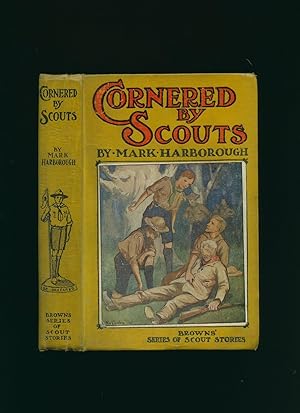 Seller image for Cornered By Scouts [Brown's Series of Scout Stories] for sale by Little Stour Books PBFA Member