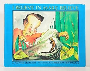 Imagen del vendedor de I Believe in Make Believe a la venta por Banjo Booksellers, IOBA