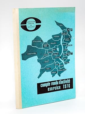 Seller image for Communaut urbaine de Bordeaux. Compte rendu d'activit Exercice 1976 for sale by Librairie du Cardinal