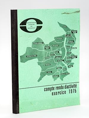 Seller image for Communaut urbaine de Bordeaux. Compte rendu d'activit Exercice 1975 for sale by Librairie du Cardinal