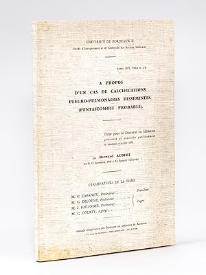 A propos d'un cas de calcification pleuro-pulmonaire disséminées (pentastomose probable). Thèse p...