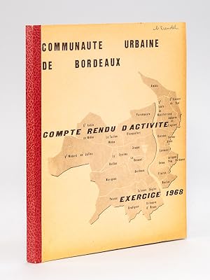 Seller image for Communaut urbaine de Bordeaux. Compte rendu d'activit Exercice 1968 for sale by Librairie du Cardinal