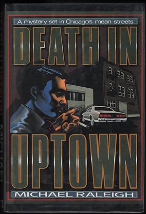 Death in Uptowm; A Mystery Set in Chicago's Mean Streets
