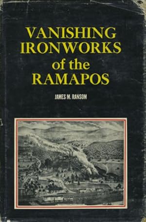 Image du vendeur pour Vanishing Ironworks of the Ramapos mis en vente par Antipodean Books, Maps & Prints, ABAA