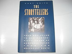The Storytellers: From Mel Allen to Bob Costas: Sixty Years of Baseball Tales from the Broadcast ...