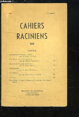 Seller image for Cahiers Raciniens, N12 : La Jeunesse de Racine (XVIII), par VAUNOIS - Jean Racine et sa Descendance, par CHAFFANJON - Goethe et la Tragdie Racinienne, par COTET - Le Thtre, par ROYER . for sale by Le-Livre