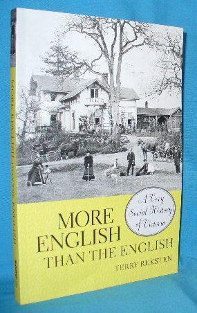 Bild des Verkufers fr More English than the English: A Very Social History of Victoria zum Verkauf von Alhambra Books