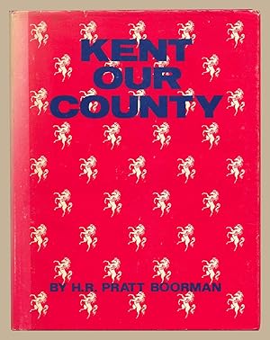 Image du vendeur pour Kent Our County mis en vente par Martin Harrison