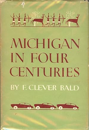 MICHIGAN IN FOUR CENTURIES