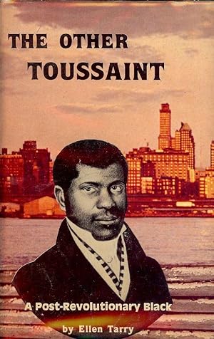 THE OTHER TOUSSAINT: A POST-REVOLUTIONARY BLACK