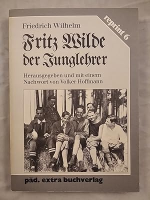 Bild des Verkufers fr Fritz Wilde, der Junglehrer. zum Verkauf von KULTur-Antiquariat