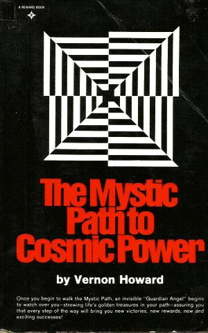 THE MYSTIC PATH TO COSMIC POWER