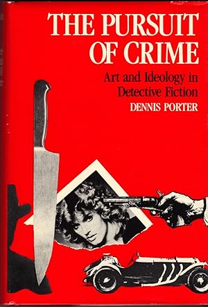 THE PURSUIT OF CRIME ~Art and Ideology in Detective Fiction