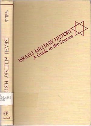Image du vendeur pour Israeli Military History : A Guide to the Sources mis en vente par Mike's Library LLC