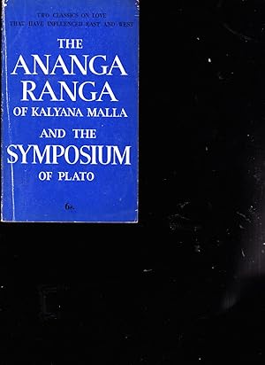 Imagen del vendedor de The Ananga Ranga of Kalyana Malla, and, The Symposium of Plato a la venta por SAVERY BOOKS