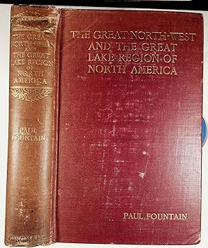 Seller image for THE GREAT NORTH-WEST AND THE GREAT LAKE REGION OF NORTH AMERICA for sale by Quiet Friends  IOBA