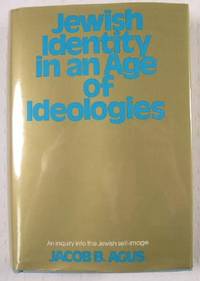 Seller image for Jewish Identity in an Age of Ideologies : An Inquiry Into the Jewish Self-Image for sale by Resource Books, LLC