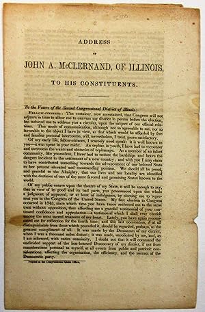 ADDRESS OF JOHN A. McCLERNAND, OF ILLINOIS, TO HIS CONSTITUENTS. TO THE VOTERS OF THE SECOND CONG...