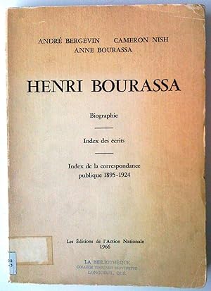 Henri Bourassa. Biographie. Index des écrits. Index de la correspondance publique 1895-1924