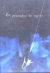 Seller image for El pescador de tigres for sale by AG Library