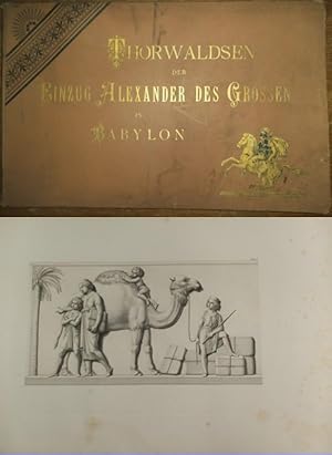 Bild des Verkufers fr Der Einzug Alexander des Grossen in Babylon. Marmorfries von B. Thorwaldsen nach Zeichnungen von F. Overbeck in Kupfer gestochen von S. Amsler. Neue Ausgabe. zum Verkauf von Antiquariat Carl Wegner