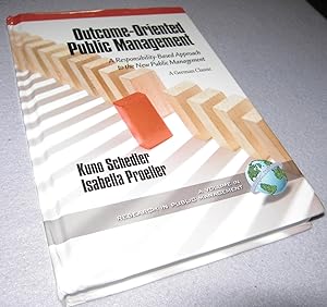 Seller image for Outcome-Oriented Public Management: A Responsibility-Based Approach to the New Public Management for sale by Bramble Books