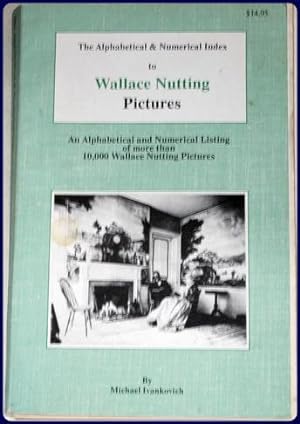 Seller image for THE ALPHABETICAL & NUMERICAL INDEX TO WALLACE NUTTING PICTURES. for sale by Parnassus Book Service, Inc